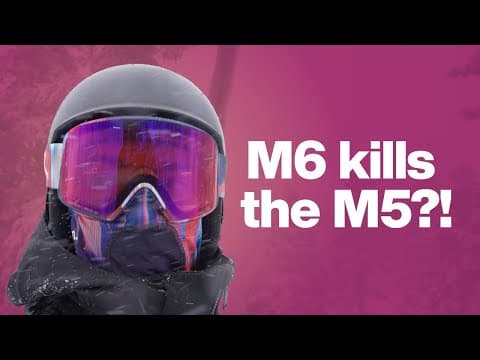 Anon M6 Vs M5 Snow Goggle Comparison: Bigger Number = Better Goggle?