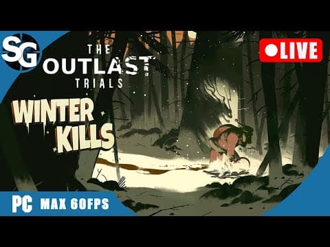 🔴 Live | The Outlast Trials Co-op Walkthrough Gameplay | Winter Kills - Session 2