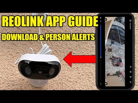 Reolink App Tutorial: Person Detection, Notifications & Download Clips (step-by-step)