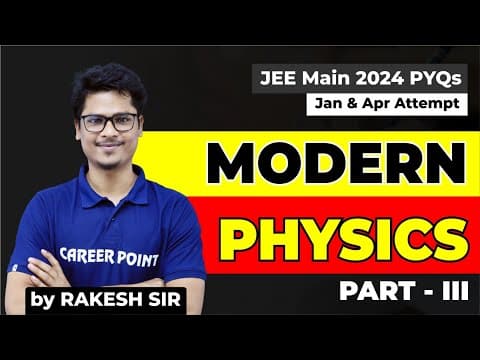 Jee Main 2024 Pyq: Modern Physics Part-iii By Rakesh Sir 🔥 | Career Point Kota