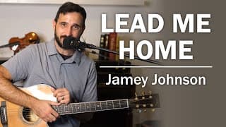 How To Play "lead Me Home" By Jamey Johnson
