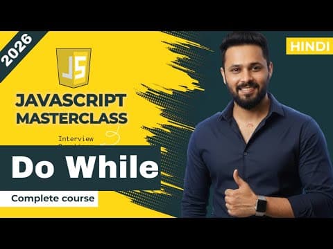 Javascript Tutorial In Hindi #17 Do While Vs While Loop In Javascript | Syntax, Nested Loop