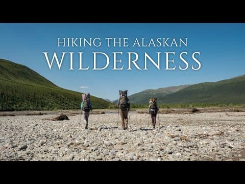 Hiking Through The Alaskan Wilderness (400 Miles In 17 Days)