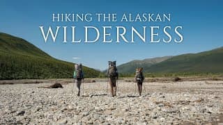 Hiking Through The Alaskan Wilderness (400 Miles In 17 Days)