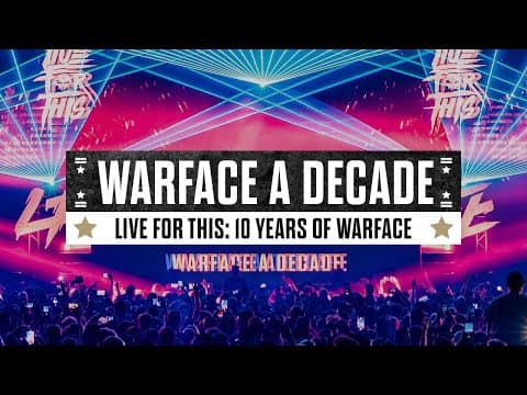 Live For This: 10 Years Of Warface | Warface A Decade