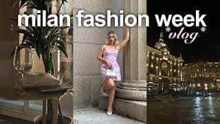 Vlog Milan Fashion Week🌟🍸