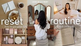 The Ultimate Reset Routine | How To Get Your Life Back On Track