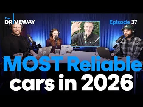 The Most Reliable Cars In 2026 | The Driveway Podcast #37