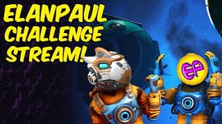 No Man's Sky Challenge Stream With @elanpaul