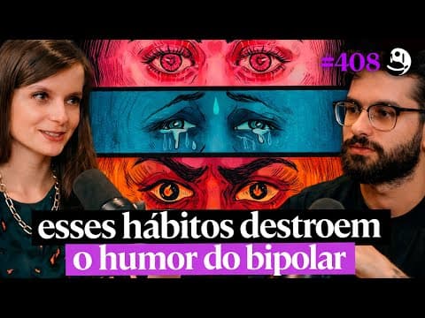 O Maior Erro De Quem Tenta Tratar A Bipolaridade Sozinho (e Como Evitar) - Luiza Bastos | Lutz #408