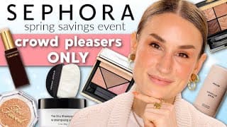 Sephora Spring Savings Event 2025: Crowd Pleasers Only