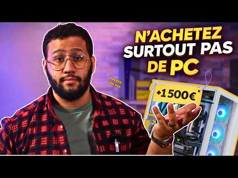 Pourquoi Il Ne Faut Surtout Pas Acheter De Pc Gamer En 2026