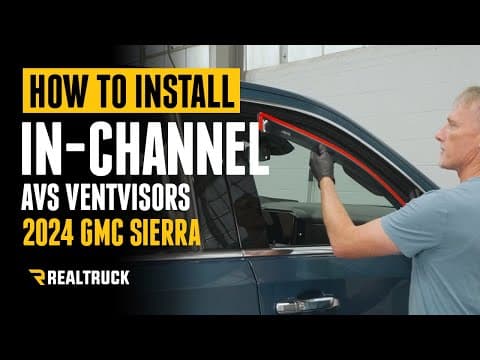How To Install Avs In-channel Ventvisor Window Deflectors On A 2024 Gmc Sierra 1500