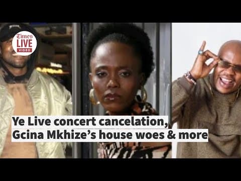 From Ye Live Concert Cancelation To Gcina Mkhize’s House Woes — Top Stories Of The Week