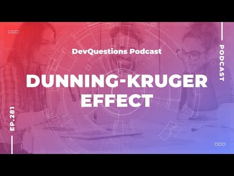 281. Developers Are Reinventing The Train - The Dunning-kruger Effect