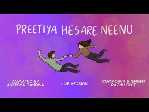Preetiya Hesare Neenu - Live Version - Animated Lyrical Video L Raghu Dixit | Aneesha Dandina
