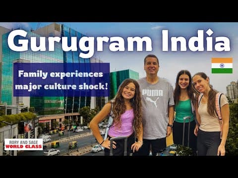 Extreme Culture Shock In India!| Gurugram Travel Vlog| Rory And Sage World Class Ep.118