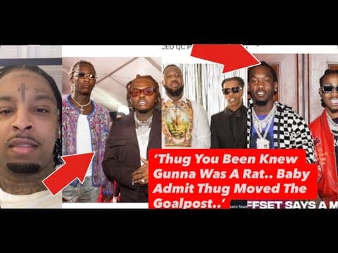 21 Savage Goes Off On Young Thug, Gunna, Lil Baby, Qc Ceo P, Offset & Quavo To End Their Beefs