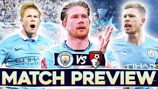Kevin De Bruyne's Farewell! | Manchester City Vs Bournemouth | Match Preview