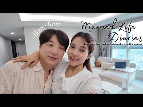 Korea Home Tour, Wet Market, Cooking Sinigang | Married Life Diaries