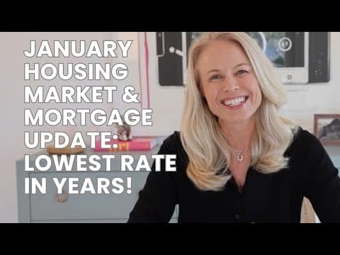 January Housing Market & Mortgage Update: Lowest Rates In Years!
