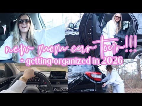 2026 New Year Organizing + Getting My Life Together! | New Mom Car Tour!!! | Lauren Yarbrough