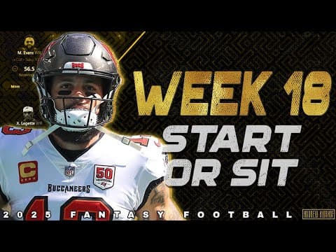 Week 18 Start Or Sit Q&a - 2025 Fantasy Football