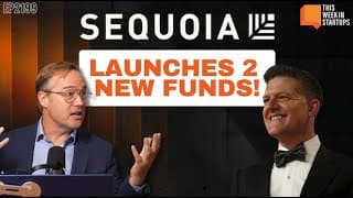 Jason Unpacks Sequoia’s New Funds | E2199