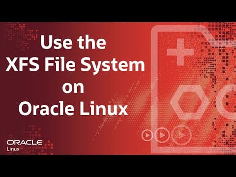 Use The Xfs File System On Oracle Linux