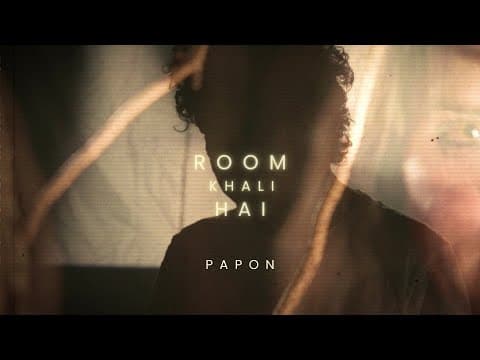 Room Khali Hai | Papon | Manoj Chaudhry