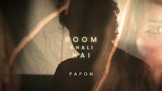 Room Khali Hai | Papon | Manoj Chaudhry