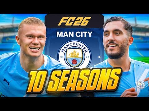 I Takeover Man City For 10 Seasons…