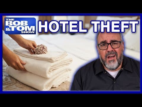 Stealing From Hotels And Big & Tall Airlines | The Bob & Tom Show