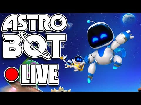 Game Of The Year Contender? - Astro Bot Livestream