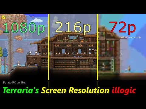 Caught Playing Terraria In 1080p ...also, 216p, And Uhhh, 72p??? ─ When Your Computer Is A Potato...