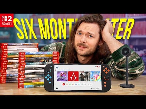 The Nintendo Switch 2: Six Months Later