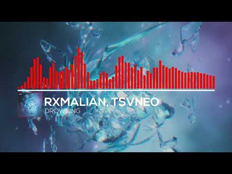 Rxmalian & Tsvneo - Drowning