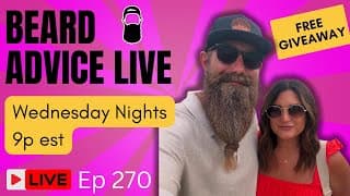 Beard Advice Live [beard Octane Giveaway] Ep270!