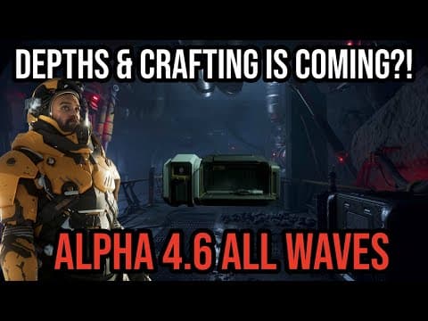Star Citizen Alpha 4.6 All Waves - Depths Teaser & Crafting Is Coming!