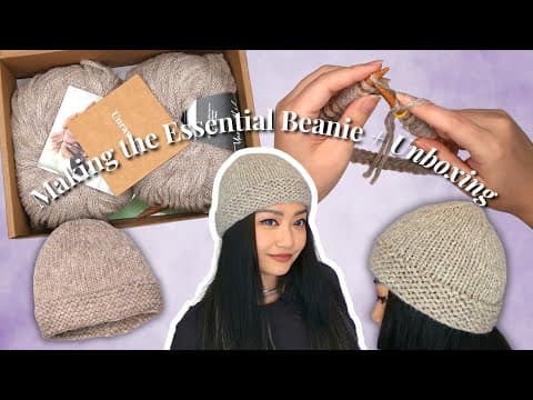 Making The Unravelled Essential Beanie + Unboxing