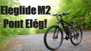 Eddig A Legjobb Elektromos Bicikli Nyárra! Eleglide M2