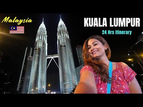 24 Hrs In Kuala Lumpur, Malaysia | Perfect Kuala Lumpur Itinerary 2025 | Food, Shopping, Sightseeing
