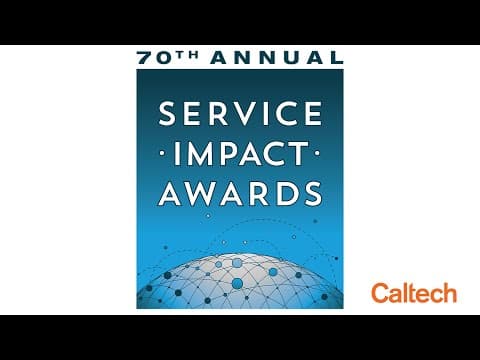 70th Annual Caltech Service & Impact Awards