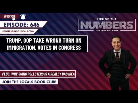 Trump Takes Wrong Turn On Immigration, Gop Defeating Themselves | Inside The Numbers 📱