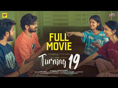 Turning 19 | Full Movie | A Chai Bisket Original | P18 Pictures | Girl Formula
