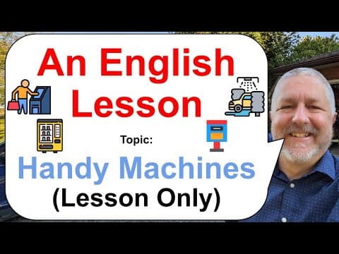 Let's Learn English! Topic: Handy Machines! 🤖🏧💦 (lesson Only)