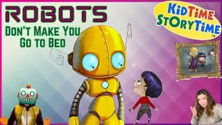 Robots Don't Make You Go To Bed | Robot Story Read Aloud For Kids