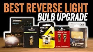 Best Reverse Light Bulb? We Tested Them All - The Ultimate Reverse Light Shootout!