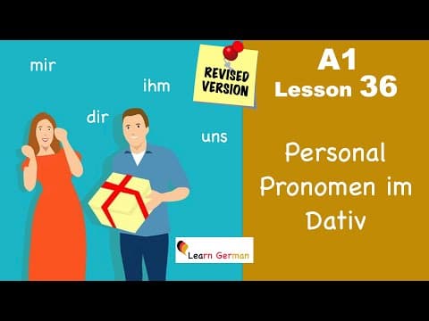 Revised A1 - Lesson 36 | Mir, Dir, Euch, Ihnen... | Personal Pronouns | Learn German For Beginners