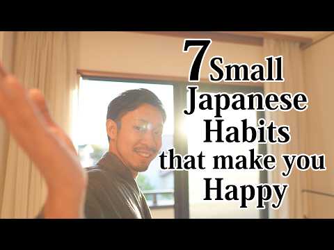7 Small Japanese Habits That Will Bring Happiness Into Your Life